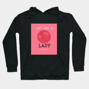 Womens workout design | Lift like a lady Hoodie